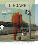Egaré un peu des gares (L')